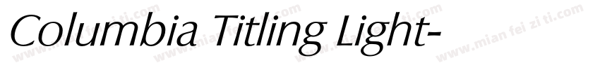 Columbia Titling Light字体转换